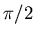 $\pi/2$
